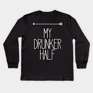 My Drunker Half Funny Party Drinking Left Kids Long Sleeve T-Shirt